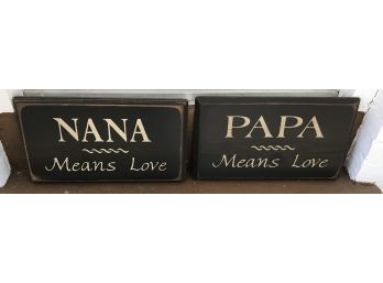 Two Wooden Signs- 'Nana Means Love' & Papa Means Love'