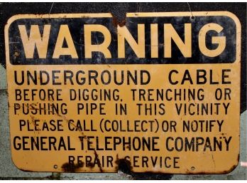 WARNING Underground Cable Before Digging, Trenching Or Pushing Pipe In This Vicinity....