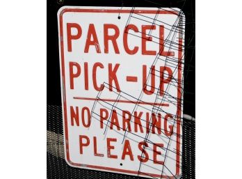 PARCEL PICK-UP / NO PARKING PLEASE Metal Sign
