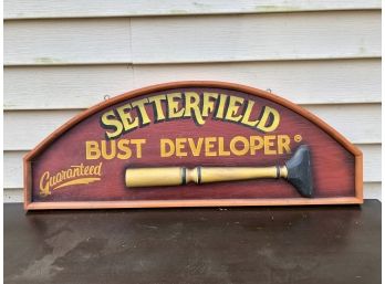 Setterfield Guaranteed Bust Developer Sign