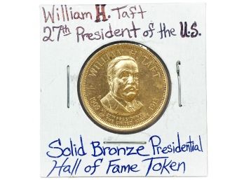 William H. Taft Bronze Presidential Hall Of Fame Token (27th President Of The United States)