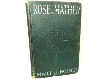 Rose Mather By Mary J. Holmes