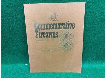 COLT Commemorative Firearms. By R. L. Wilson. Illustrated Soft Cover Book Published 1969.