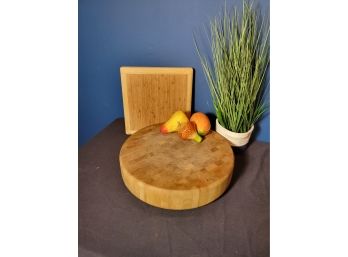 Cutting Board Duo.  Thick. The Round Is Footed And The Square Is Not. - - - - - -- - - - - - - - - Loc: S1