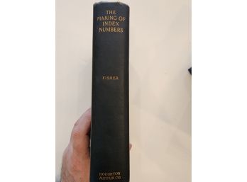 Special! Rare 1922 First Edition Fischer The Making Of Index Numbers.  1,500 On Abe