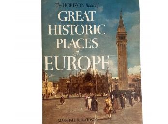1974 'The Horizon Book Of The Great Places Of Europe' By Marshal B Davidson