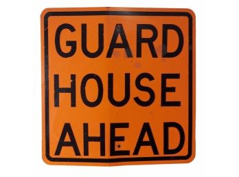 Vintage 24x24' Guard House Ahead Metal Sign From NY Prison