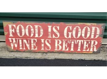 Large Food Is Good Wine Is Better Novelty Sign 32 X 10