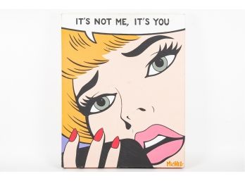 Pop Art 'It's Not Me, Its You' Signed 'Michel' Print On Canvas