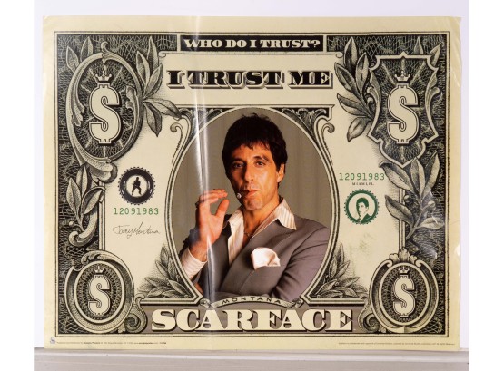 Scarface 'Who Do I Trust? I Trust Me' Dollar Bill Motion Picture Poster (1 Of 2)