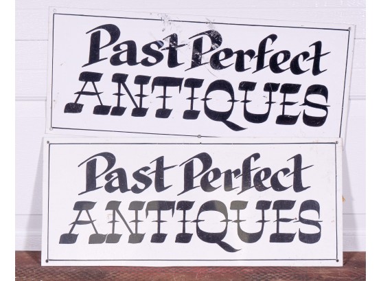 Pair Of Painted Metal Signs ' Past Perfect Antiques'