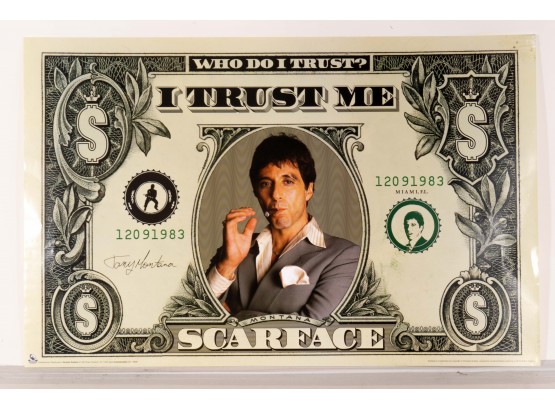 Scarface 'Who Do I Trust? I Trust Me' Dollar Bill Motion Picture Poster (2 Of 2)