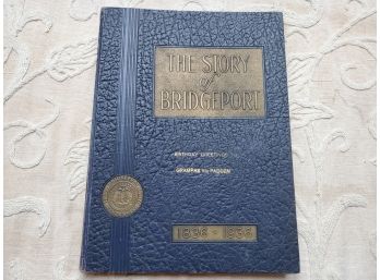 Vintage 1936 The Story Of Bridgeport Book