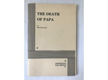 'The Death Of Papa,' By Horton Foote -- SIGNED