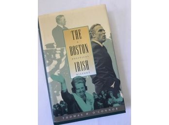 'The Boston Irish; A Political History,' By Thomas H. O'Connor -- Signed