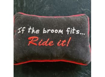 'If The Broom Fits...Ride It!' Halloween Pillow