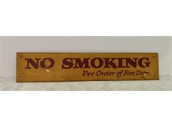 Vintage Wooden No Smoking Per Order Of Fire Dept. Sign 11 In. X 9 In.