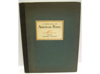 A Treasury Of American Prints: A Selection Of One Hundred Etchings And Lithographs