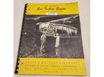 The Aircraft Gas Turbine Engine And Its Operation Pratt & Whitney Aircraft 152 Pages