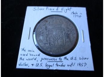 1794 Hispan (Spain) Silver Piece Of Eight Coin, 227 Years Old