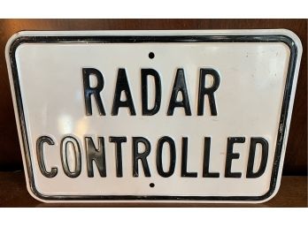 Heavy Gauge Radar Controlled Sign