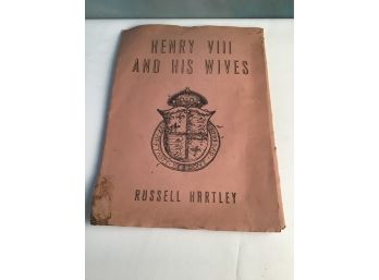 Henery VIII And His Wives #468 1st Edition Signed By Russell Hartley