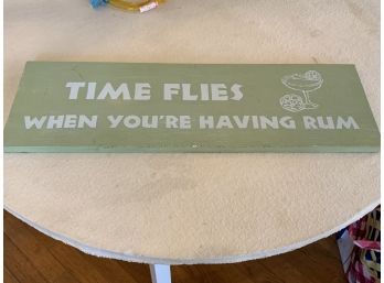 Time Flies When You're Having Rum Sign In Green