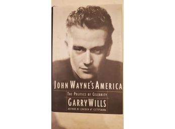 John Wayne's America Signed By Author Gary Wills