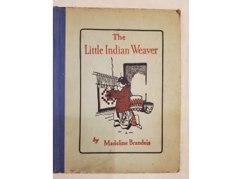 Vintage 1928 Book - The Little Indian Weaver By Madeline Brandeis