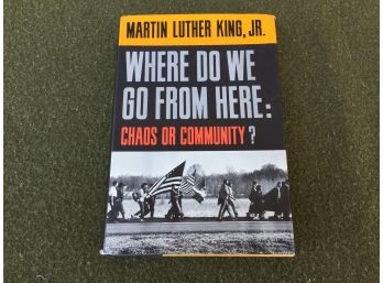 Where Do We Go From Here By Martin Luther King Jr. Signed First Edition 1967 Hard Cover With Dust Jacket.