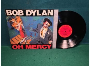 Bob Dylan. Oh Mercy On Columbia Records. Vinyl Is Near Mint. Jacket Is Very Good (Plus).