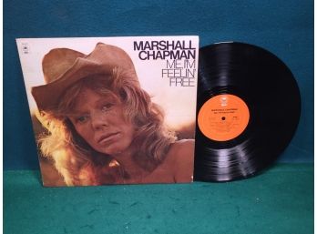 Marshall Chapman. Me, I'm Feelin' Free On Epic Records Stereo. Vinyl Is Very Good Plus. Jacket Is VG Plus.