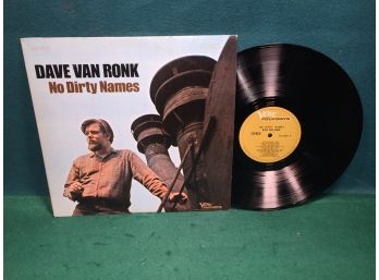 Dave Van Ronk. No Dirty Names On Verve Folkways Records Stereo. Vinyl Is Near Mint. Jacket Is VG Plus (Plus).