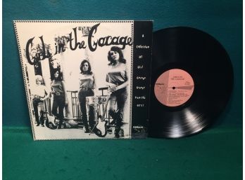 Girls In The Garage. A Collection Of Girl Groups From The 60s! On Romulan Records. Vinyl Is VG Plus Plus.