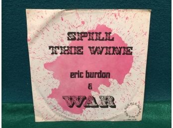 Eric Burdon & WAR. Spill The Wine/Magic Mountain. Vintage 45 Rpm Record With Picture Sleeve.