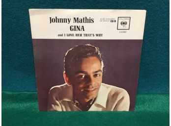 Johnny Mathis. Gina/I Love Her That's Why. Vintage 45rpm Record And Picture Sleeve. Record Is Good.