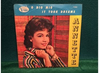 Annette Funicello. O Dio Mio/It Took My Dreams. Vintage 45rpm Record And Picture Sleeve. Record Is Near Mint.