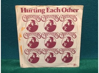 Carpenters. Hurting Each Other/Maybe It's You. Vintage 45rpm Record And Picture Sleeve. Record Is Very Good.