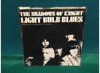 The Shadows Of Knight. Light Bulb Blues/Oh Yea. Vintage 45 Rpm Record And Picture Sleeve.