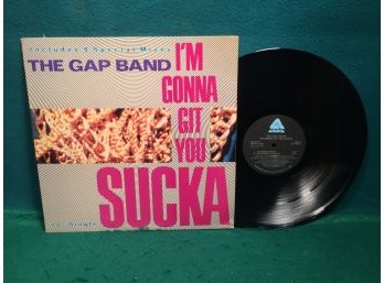 The Gap Band. I'm Gonna Git You Sucka. 12' Single On Arista Records. Vinyl Is Very Good. Jacket Is Very Good.