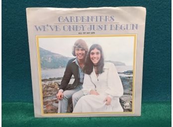 Carpenters. We've Only Just Begun/All My Life. Vintage 45rpm Record And Picture Sleeve. Near Mint Record.