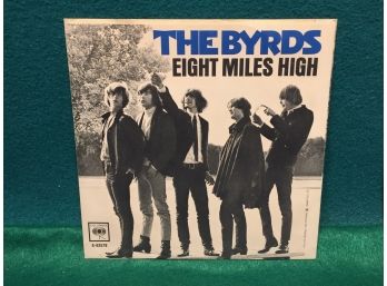 The Byrds. Eight Miles High/Why? Vintage 45 Rpm Record With Picture Sleeve. Beautiful NM Record And PS.