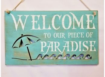Wooden Welcome To Our Little Piece Of Paradise Sign