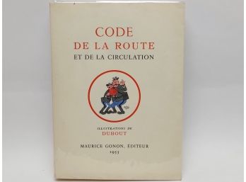 Code De La Route Et De La Circulation. Illustrations De Dubout, Maurice Gonon, Editeur, 1955