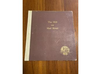 Vintage The Mill On Mad River Hard Cover 150 Years Of Craftsmanship Scovill 1802-1952