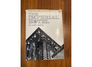 Vintage The Imperial Hotel By Carl James Frank Lloyd Wright And Architecture Of Unity Hard Cover Book