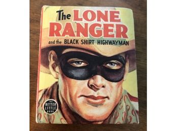 Exceptionally Nice 1939 Lone Ranger Better Little Book