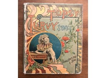 1890 Rare Illustrated 'Topsy Turvy' Children's Book