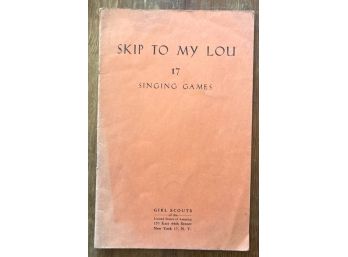 Vintage GIRL SCOUT Booklet 'SKIP TO MY LOU', Singing Games