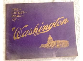 1906 Book 'The Latest Viws Of WASHINGTON'